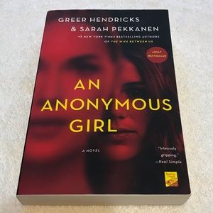 "An Anonymous Girl" by Greer Hendricks and Sarah Pekkanen